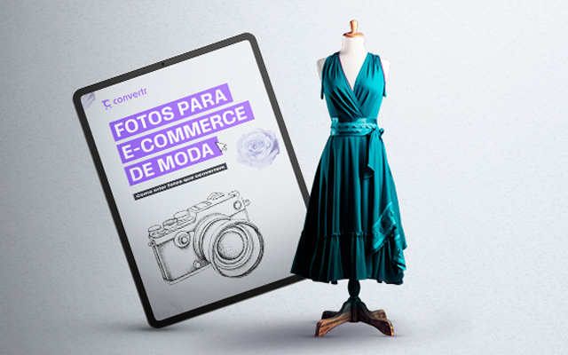 Fotografia para e-commerce de moda: o segredo para atrair e converter